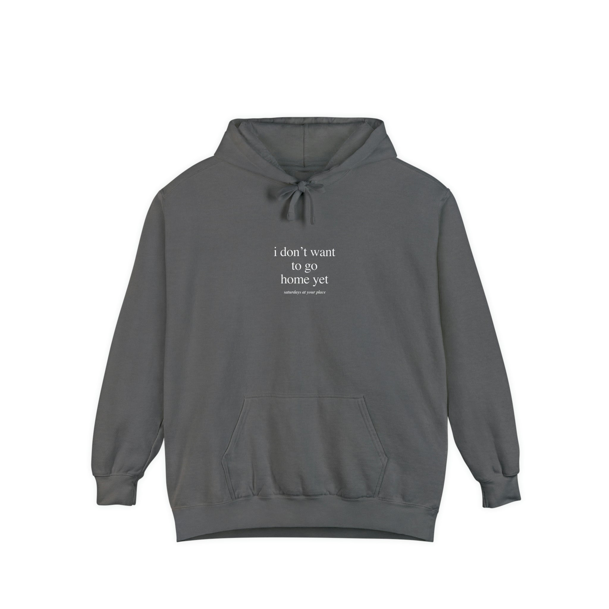 I Don't Want To Go Home Yet Pullover (Comfort Colors)