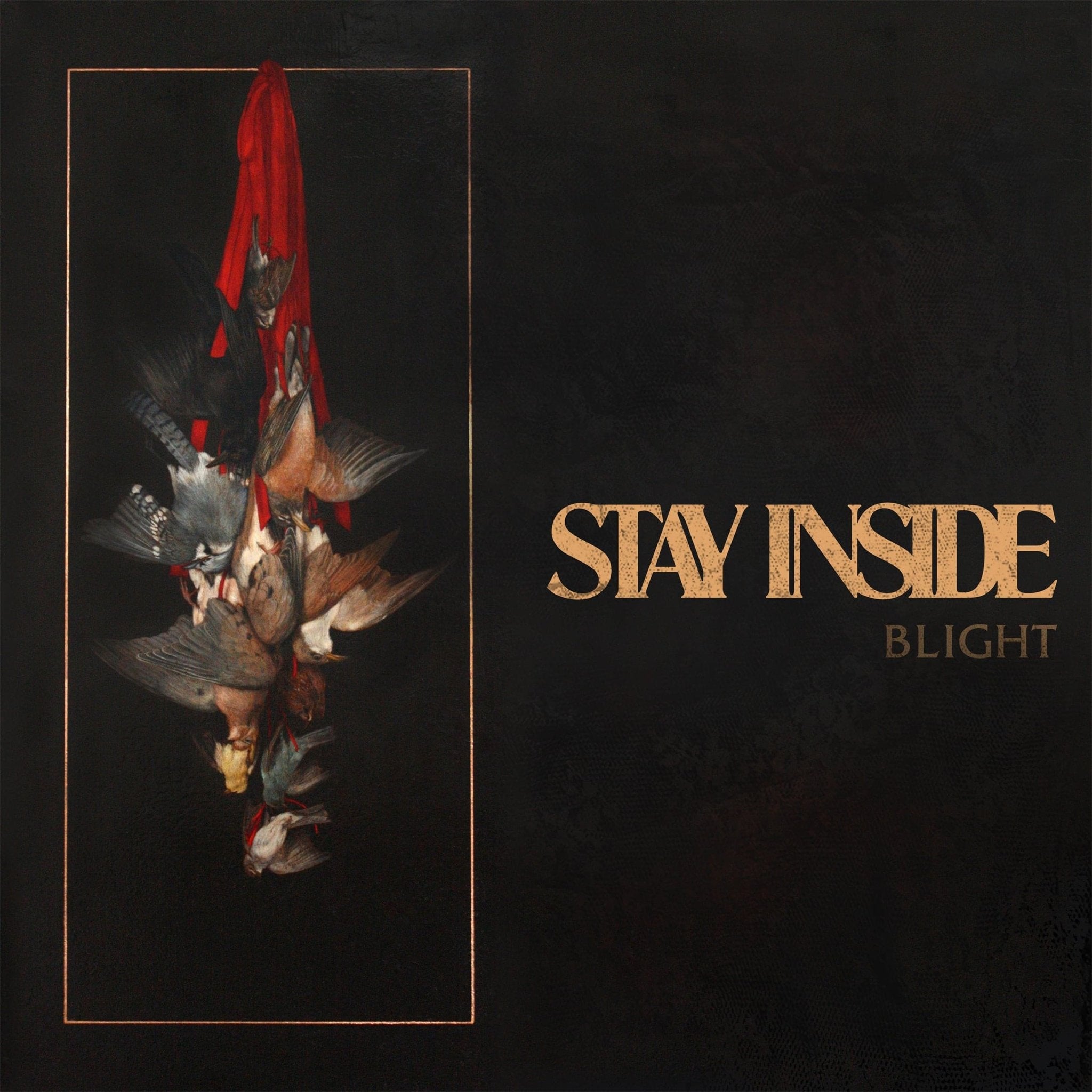 Blight - NO SLEEP RECORDS - Stay Inside