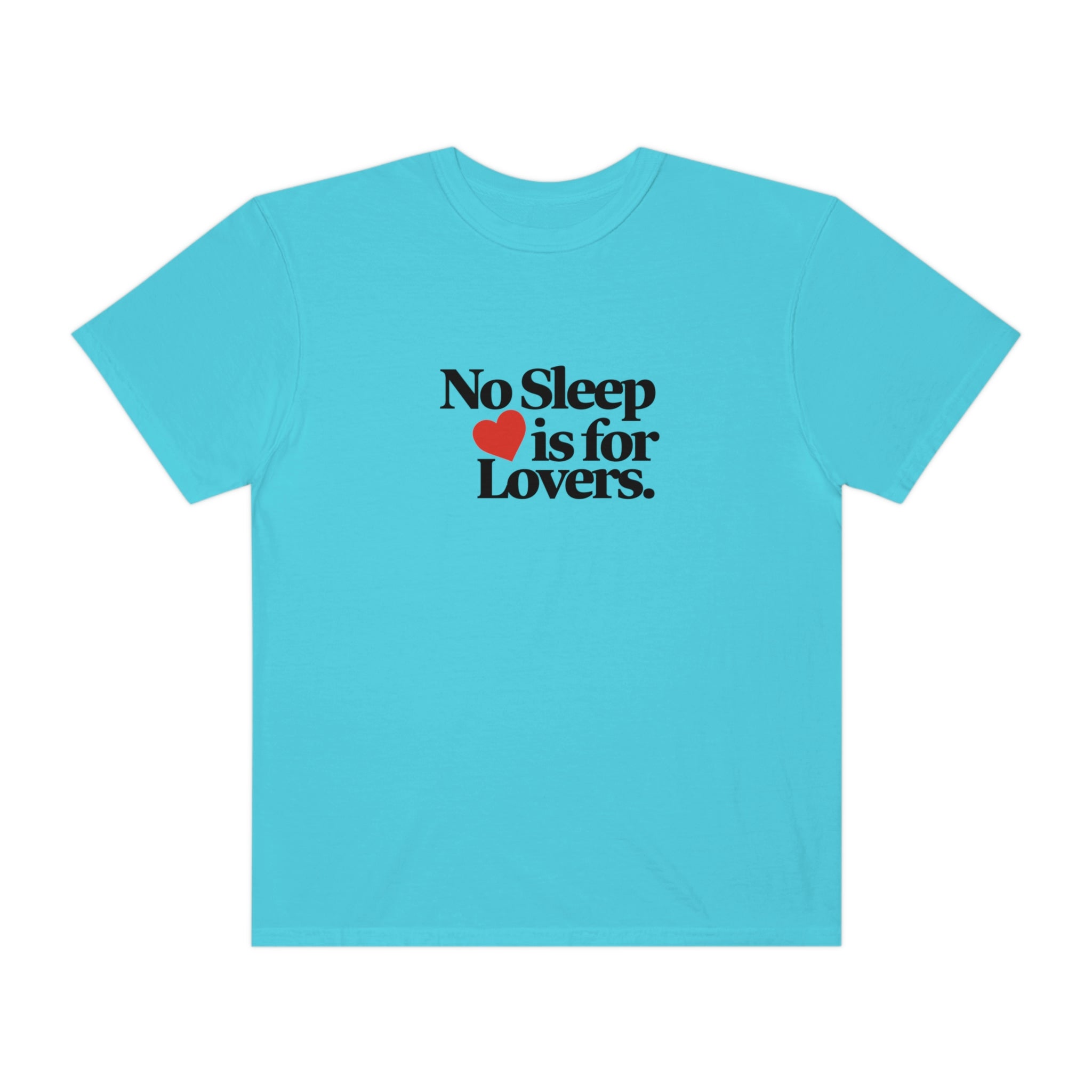 No Sleep is for Lovers Shirt - NO SLEEP RECORDS - NO SLEEP RECORDS